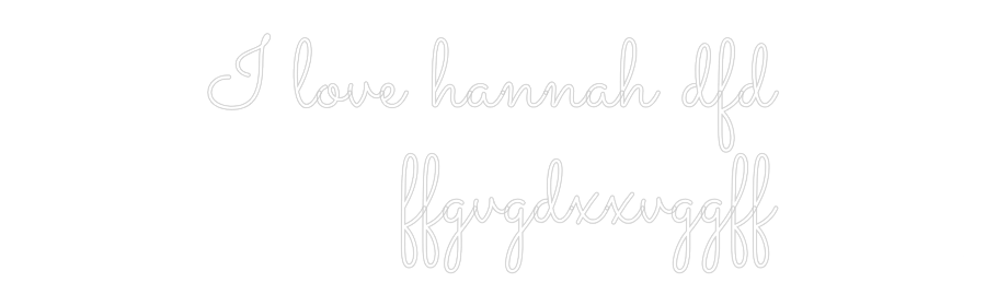 Custom Neon: I love hannah...